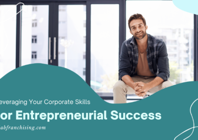 The Smarter Way for Executives to Become Entrepreneurs through Franchising