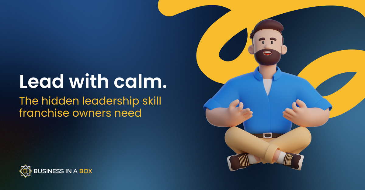 The Hidden Leadership Skill Every Future Franchise Owner Must Develop | Franchising | Business In A Box Franchising | John Balkhi