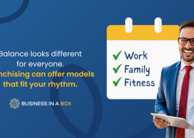 Franchising as a Path to a Balanced Lifestyle